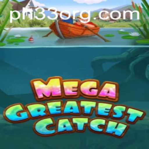 Experience Thrilling Adventures with MegaGreatestCatch